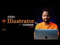 Adobe Illustrator Course For Beginners Free Course Hindi