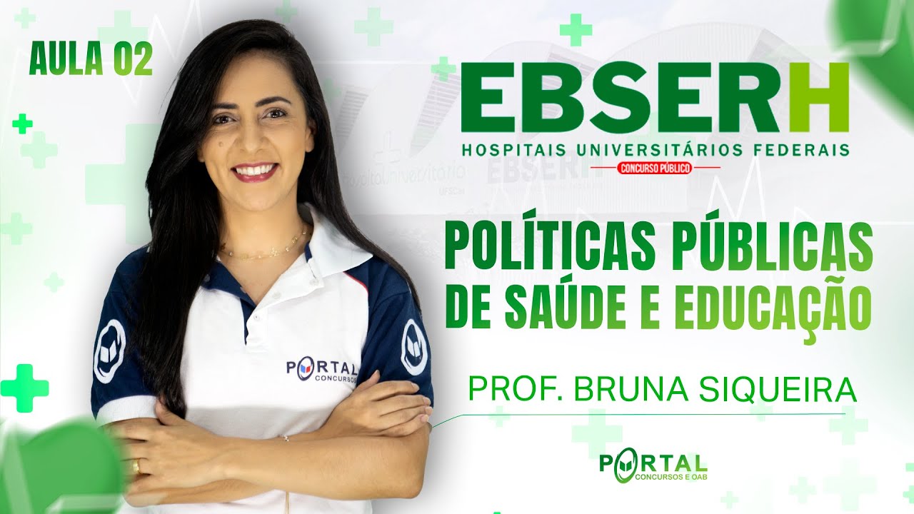 CONCURSO EBSERH: POLÍTICAS PÚBLICAS DE SAÚDE E EDUCAÇÃO - AULA 02 @CursosdoPortal
