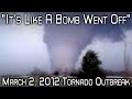 The March 2, 2012 Tornado Outbreak - A Tornado Nightmare- A Retrospective and Analysis