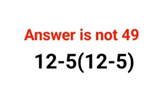 12-5(12-5) The answer is not 49. 99% failed! Can you do it? #math #logicalstation #mathproblem #math