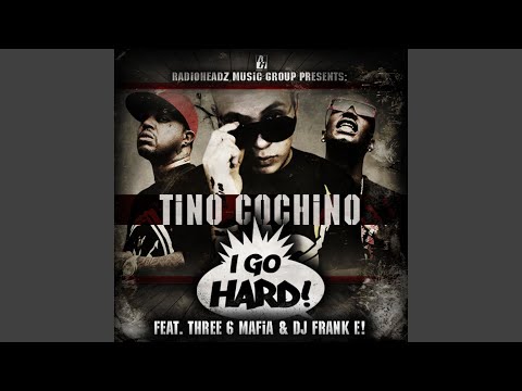 I Go Hard (feat. Three 6 Mafia & DJ Frank E!)