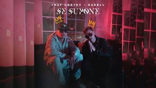 Jhay Cortez Ft. darell - Se Supone (Audio Oficial)