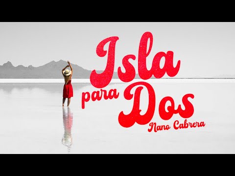 Isla Para Dos - Nano Cabrera