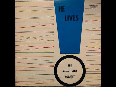 The Mello-Tones - He Lives (Bakersfield, CA) (1967)