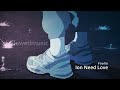 Foolio Ion Need Love Slowed Reverb