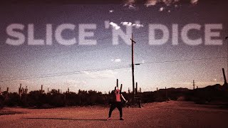SLICE 'N' DICE Music Video