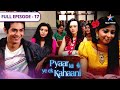 Pyaar Kii Ye Ek Kahaani Abhay Par Chhaya Piya Ka Jaadu FULL EPISODE 17