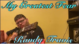 MY GREATEST FEAR/RANDY TRAVIS/Chrissy and Carrie’s Family Channel
