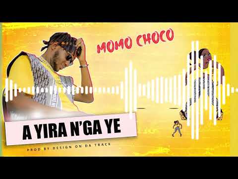 MOMO CHOCO - A YIRA N’GA YE (Audio)