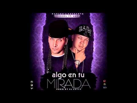 Jounel - Algo en tu mirada Ft Aby
