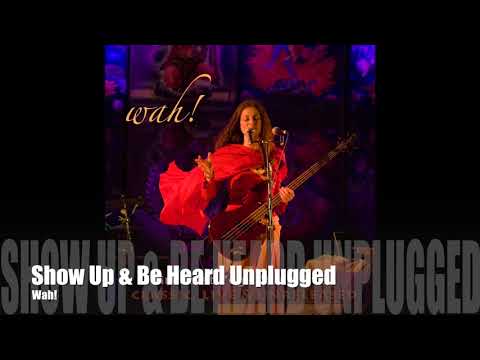 Wah! GREATEST YOGA MUSIC EVER - Show Up & Be Heard Unplugged