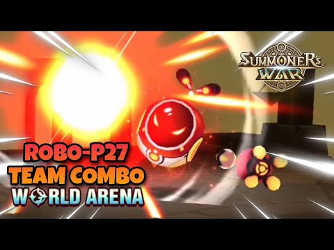 Robo-P27 Team Combo in World Arena Ep. 3 - Summoners War