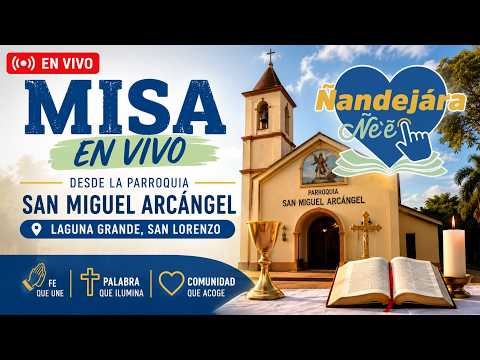 🔴 EN VIVO | Santa Misa desde la Parroquia San Miguel Arcángel, San Lorenzo