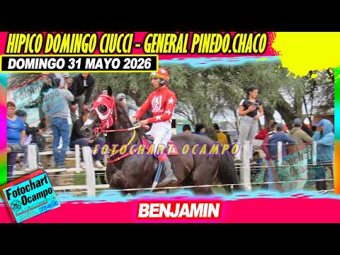 BENJAMIN  General Pinedo CH  31 05 2026
