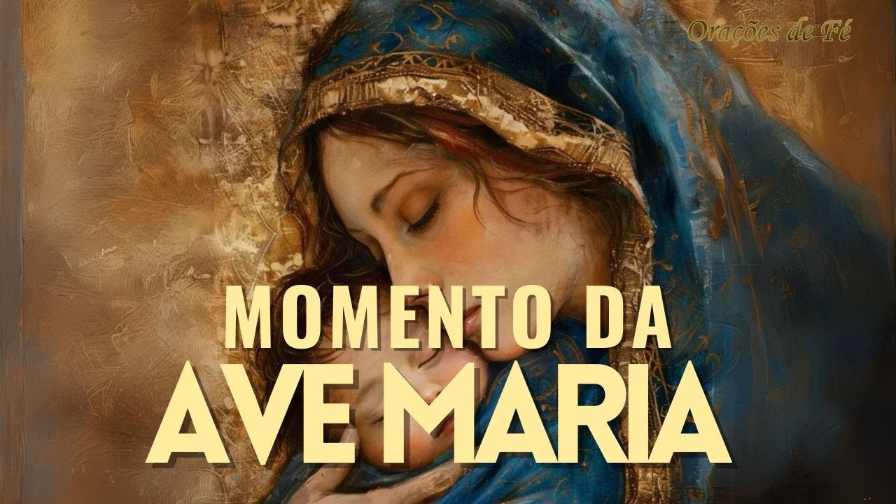 ❤️ MOMENTO DA AVE MARIA | Oração da Noite | 22 de Dezembro