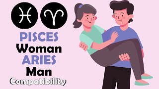Pisces Woman and Aries Man Compatibility