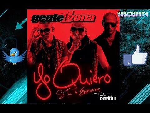 Gente De Zona ft. Pitbull - Yo quiero