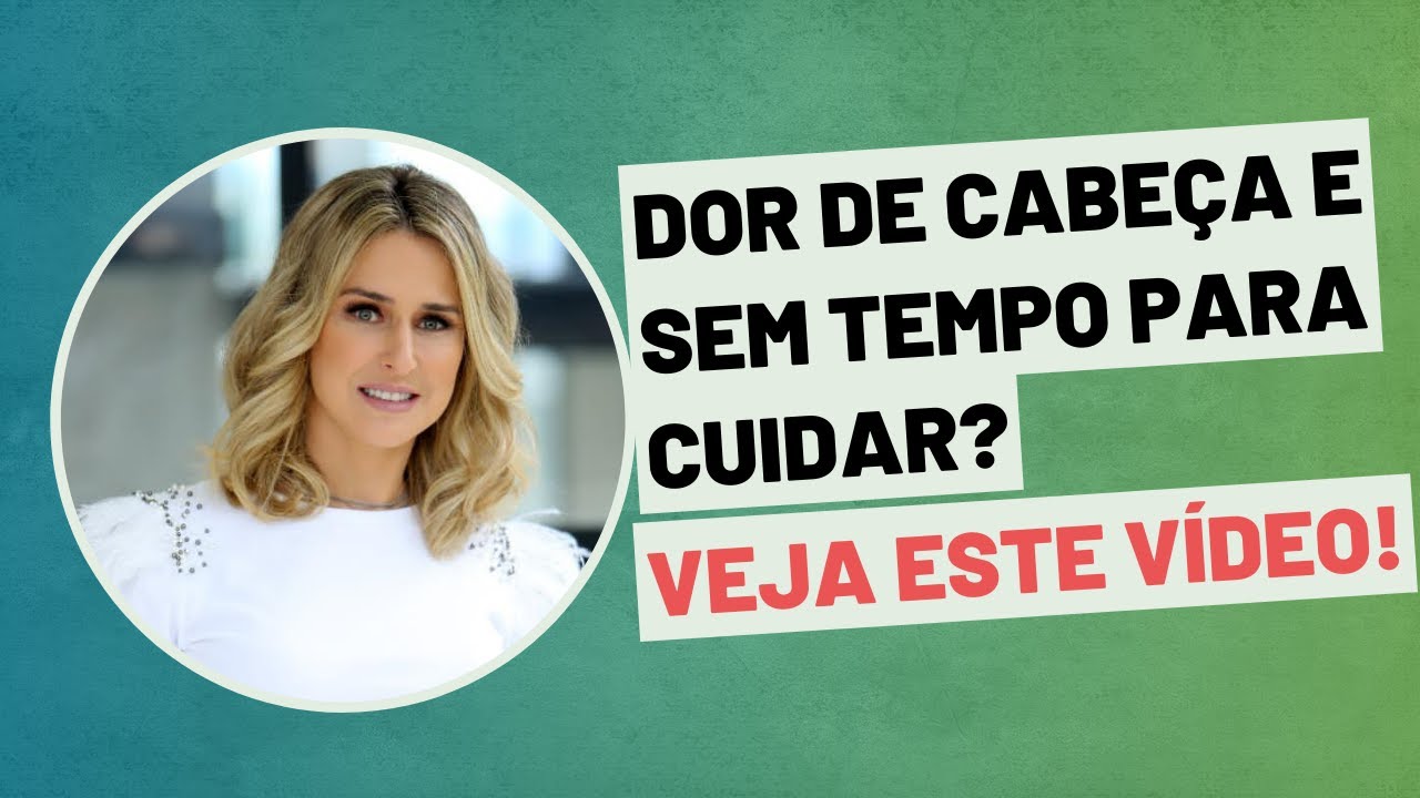 Dor de Cabeça - Minha Vida é Muito Corrida: Tenho Tempo para o Programa "Dor de Cabeça Nunca +"?