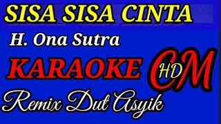 Download lagu SISA SISA CINTA -  H. ONA SUTRA KARAOKE REMIX DUT ASYIK mp3 Download lagu SISA SISA CINTA -  H. ONA SUTRA KARAOKE REMIX DUT ASYIK mp3