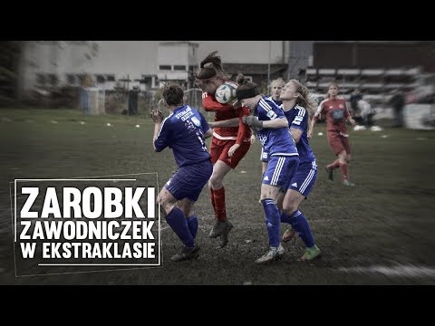 Ile Zarabiaja Pilkarki Cala Prawda O Kobiecej Pilce W Polsce