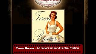 Teresa Brewer – 63 Sailors in Grand Central Station