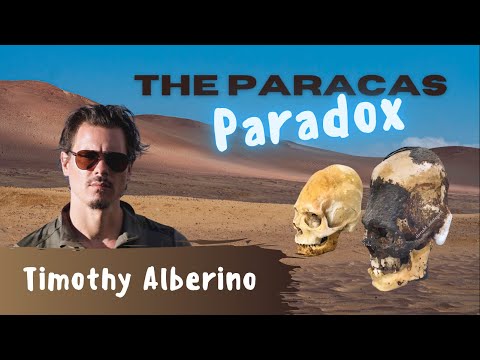 Timothy Alberino: The Paracas Paradox