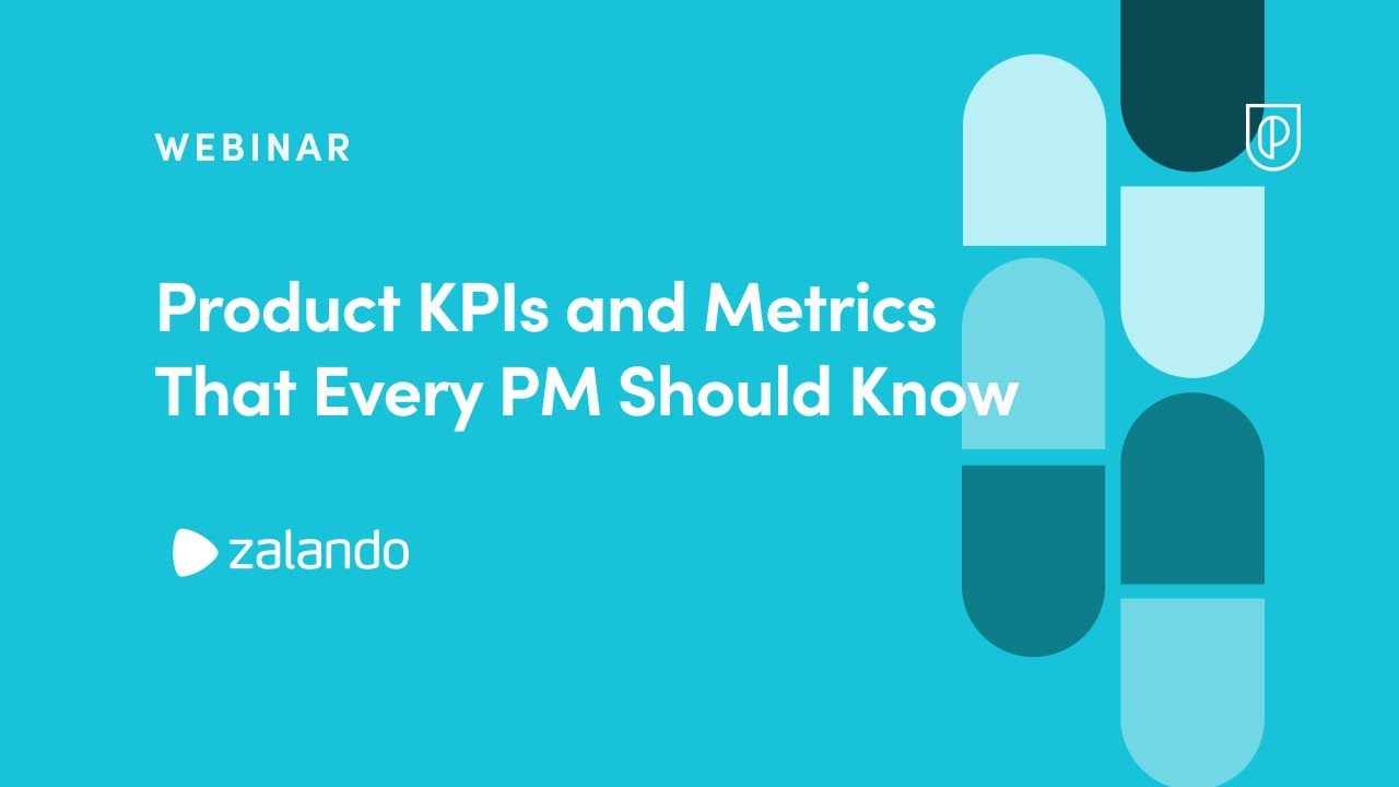 Webinar: Product KPIs & Metrics That Every PM Should Know by Zalando Sr PM, Zafeer Rais