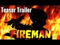 FIREMAN Episode 1 Teaser Trailer