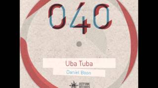 Daniel Boon - Uba Tuba (Drauf & Dran Simplelistix Remix) (Ostfunk 040)
