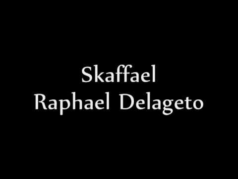 Skaffael - Raphael Delageto ReMiX