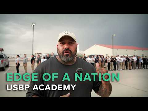 Edge of a Nation - Episode 1 - USBP Academy