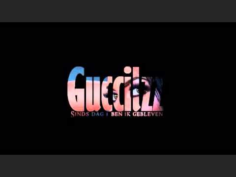 Guccilzz - sinds dag 1 (LEEUWARDEN-FINEST)