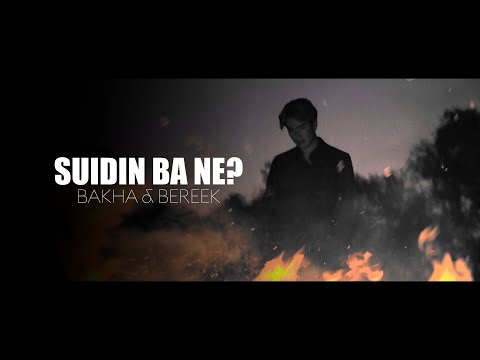 Bakha & Bereek - Сүйдің ба не?