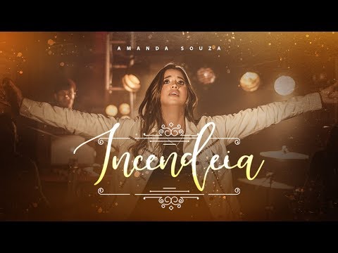 Amanda Souza | Incendeia [Clipe Oficial]