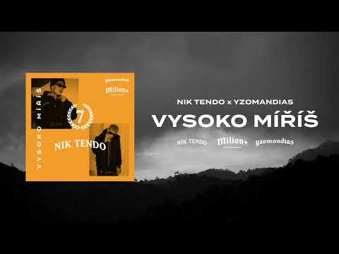 NIK TENDO - VYSOKO MÍŘÍŠ x YZOMANDIAS [prod. CONSPIRACY FLAT]