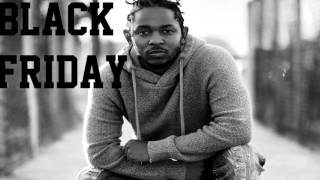 Kendrick Lamar - Black Friday (A Tale Of 2 Citiez Remix) (NEW 2015)