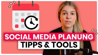 Social Media Planung 💻 Tipps & Tools für deine Content- und Redaktionsplanung