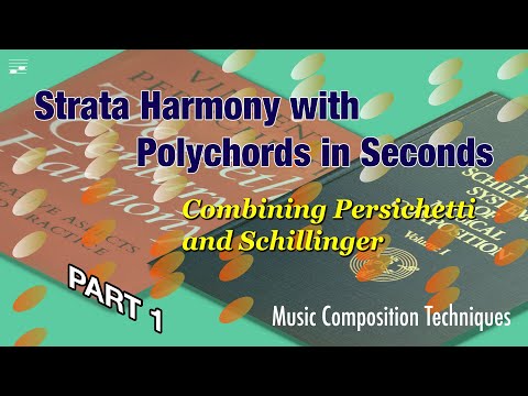 Strata Harmony with Polychords in Seconds: Combining Persichetti and Schillinger Part 1