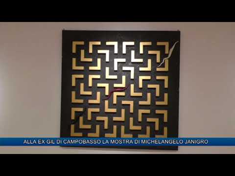 ALLE EX GIL DI CAMPOBASSO LA MOSTRA DI MICHELANGELO JANIGRO