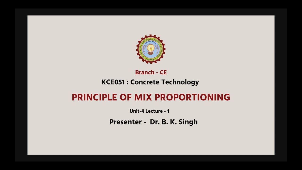 | AKTU Digital Education | Concrete Technology | Principle of Mix Proportioning Lecture-1
