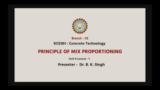 | AKTU Digital Education | Concrete Technology | Principle of Mix Proportioning Lecture-1