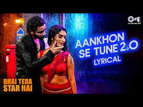 Aankhon Se Tune 2.0 (Lyrical) — watch video
