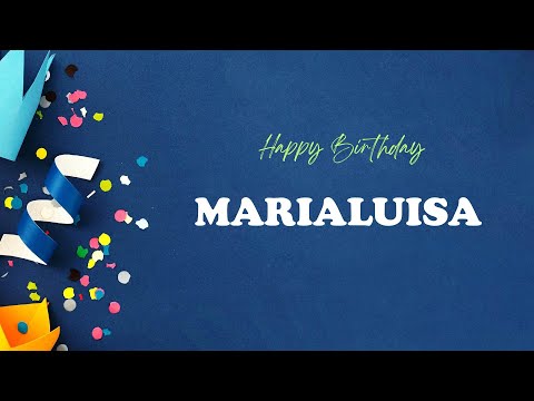 MARIALUISA Happy Birthday Song – Happy Birthday MARIALUISA