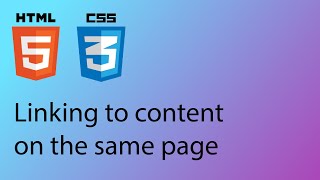 HTML & CSS 2020 Tutorial 27 - Linking to content on the same page