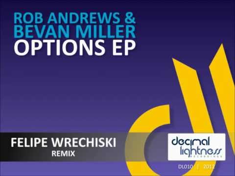 Rob Andrews & Bevan Miller - Options (Felipe Wrechiski Remix)