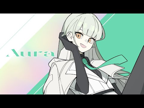 Aura feat. Luschel【MV】