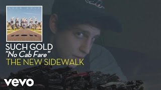 Such Gold - No Cab Fare (audio)