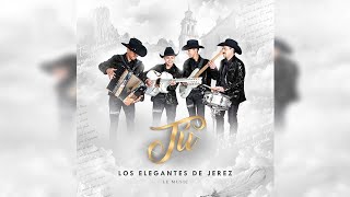 Los Elegantes de Jerez - Tú