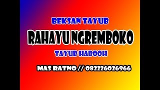 Download lagu BEKSAN TAYUB RAHAYU NGREMBOKO tayub versi FULL SRA... mp3