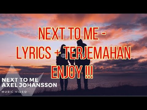 Alan Walker Style , Axel Johansson - Next To Me ft. Tina Stachowiak (Lyrics - Indo Subtitle)